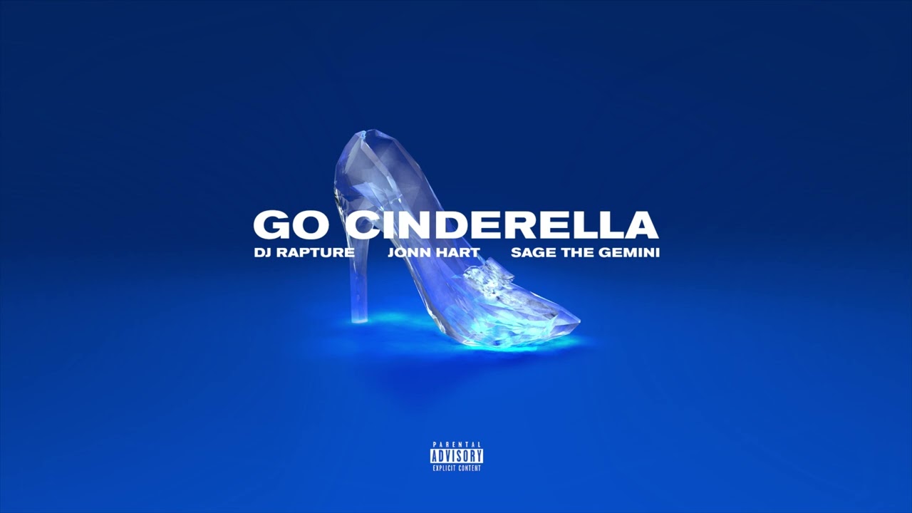 DJ Rapture ft. Jonn Hart, Sage the Gemini - Go Cinderella cover