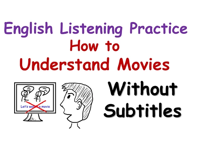 English Listening Practice: How to Understand Movies Without Subtitles