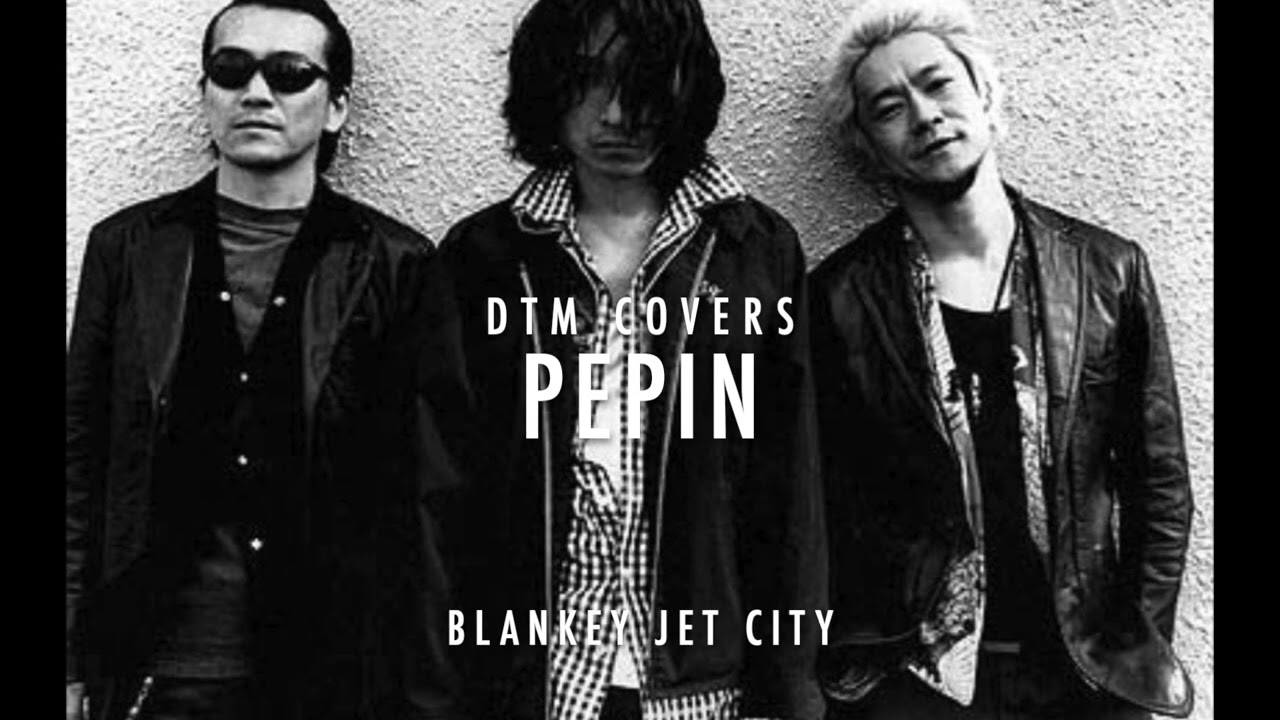 BLANKEY JET CITY『ペピン』DTM COVERS  by 水谷黒 cover