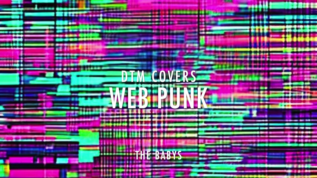 THE BABYS『WEB PUNK』DTM self covers by mizutanikuro