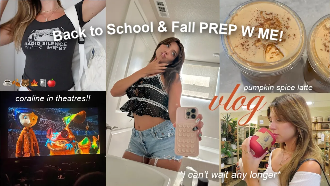 Fall / Back to School PREP🍎 coraline in theatres, pumpkin latte, fall shopping & outfit ideas cover