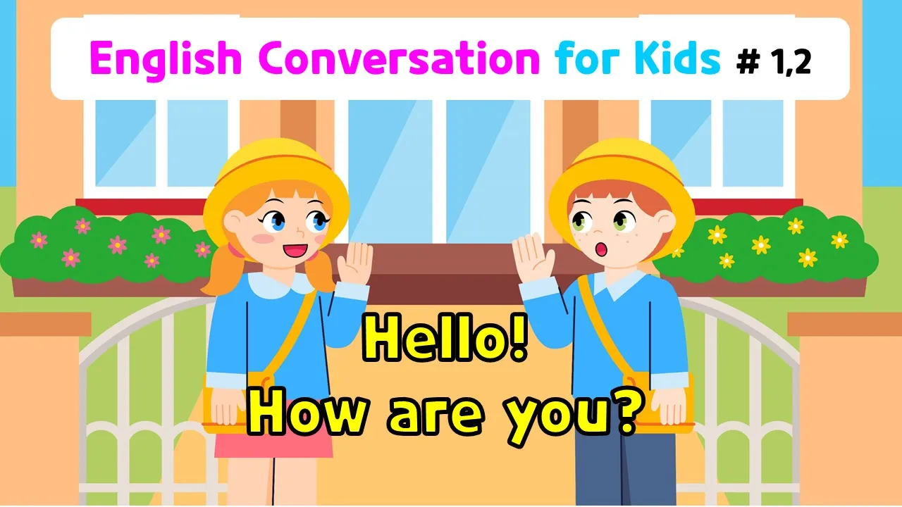 Ch.1 Hello | Ch.2 How are you? | Basic English Conversation Practice for Kids cover